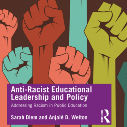 anti racist educational leadership and policy elccc book