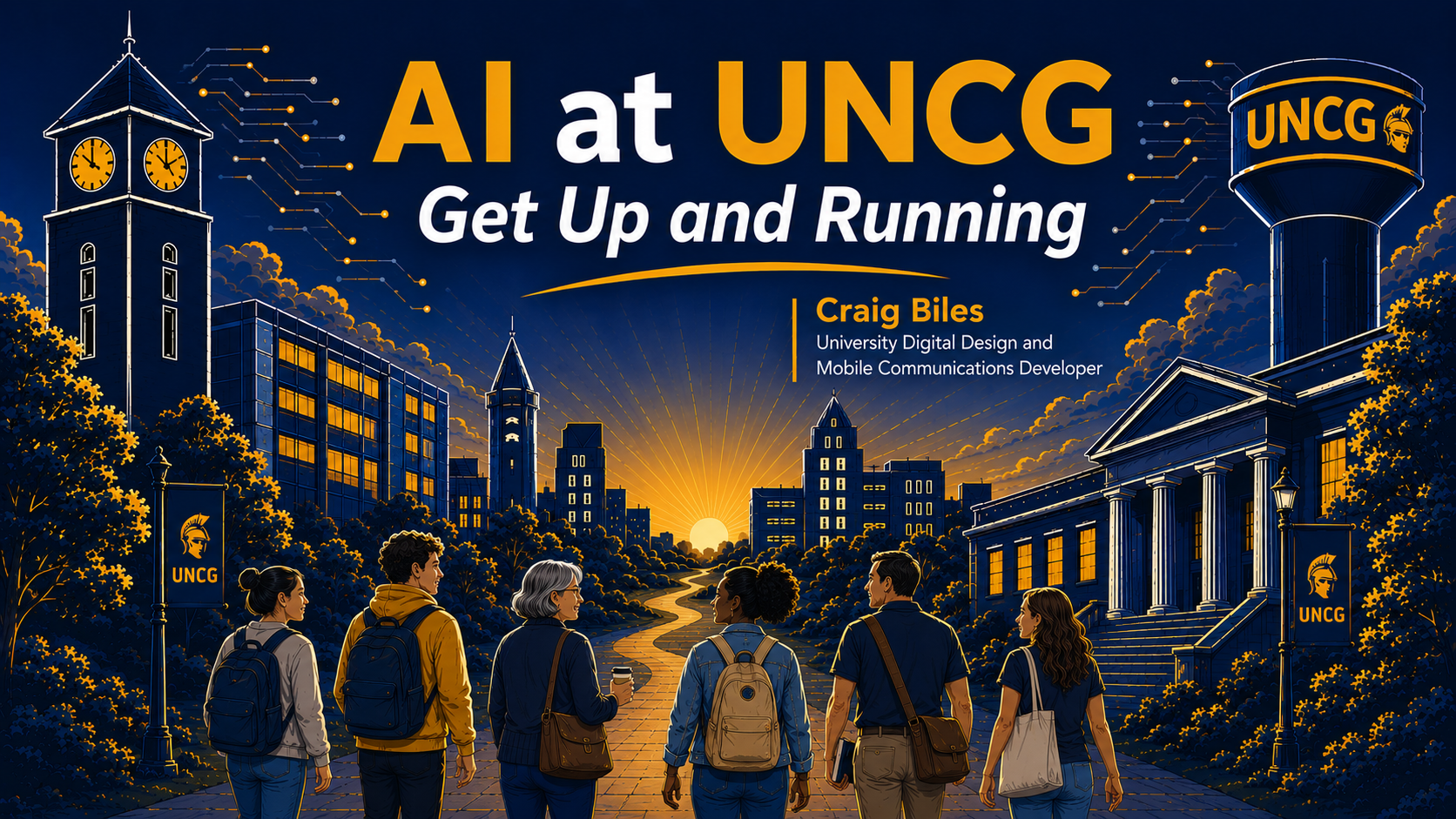 Illustrated UNCG campus scene at sunrise with students walking toward campus buildings. Text reads ‘AI at UNCG: Get Up and Running’ and identifies Craig Biles, University Digital Design and Mobile Communications Developer